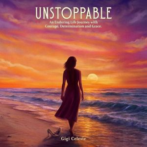 Unstoppable, Gigi Celeste