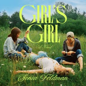 Girls Girl, Sonia Feldman