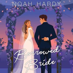 Borrowed Bride, Noah Hardy
