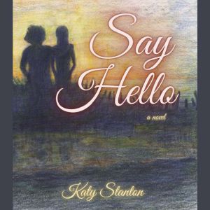 Say Hello, Katy Stanton