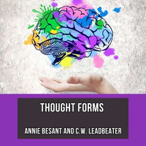 Thought Forms, Annie Besant C.W. Leadbeater