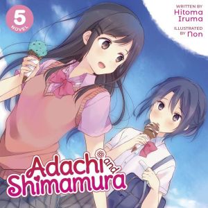 Adachi and Shimamura (Light Novel) Vol. 5