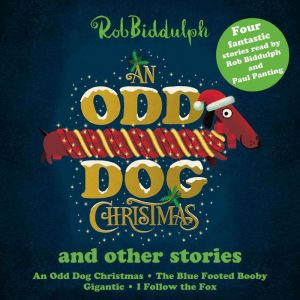 An Odd Dog Christmas and Other Storie..., Rob Biddulph