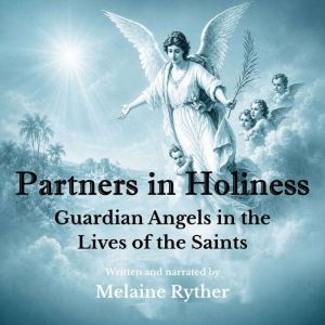 Partners in Holiness, Melaine Ryther
