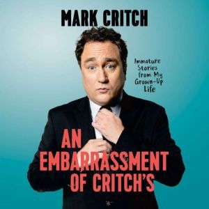 An Embarrassment of Critchs, Mark Critch