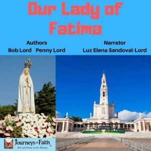 Our Lady of Fatima, Bob Lord
