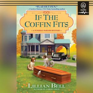 If the Coffin Fits: A Funeral Parlor Mystery