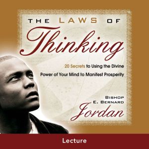 The Laws of Thinking, Bishop E. Bernard Jordan