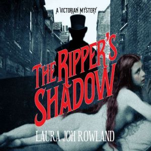 Rippers Shadow, The, Laura Joh Rowland