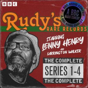 Rudys Rare Records: The Complete Series 1-4: A BBC Radio Comedy