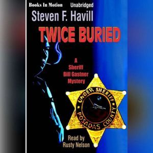 Twice Buried, Steven F. Havill