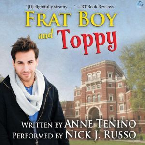 Frat Boy and Toppy, Anne Tenino