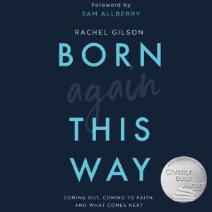 Born Again This Way, Rachel Gilson