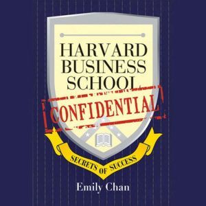 Harvard Business School Confidential, Emily Chan