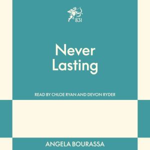 Never Lasting, Angela Bourassa