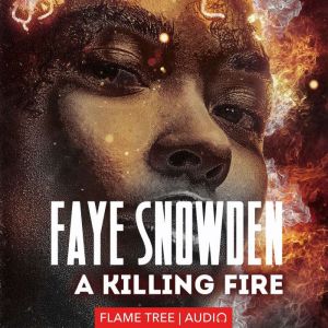 A Killing Fire, Faye Snowden