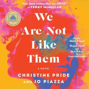 We Are Not Like Them: A Novel, Christine Pride