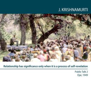 Relationship Has Significance Only Wh..., Jiddu Krishnamurti