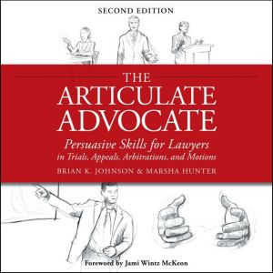 The Articulate Advocate, Brian K. Johnson