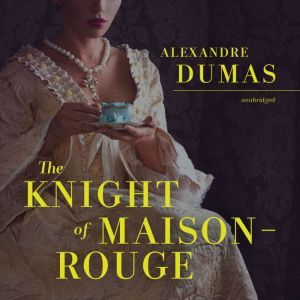The Knight of MaisonRouge, Alexandre Dumas