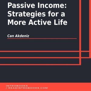 Passive Income Strategies for a More..., Can Akdeniz