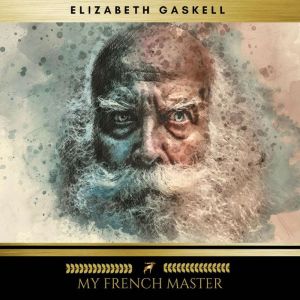 My French Master, Elizabeth Gaskell