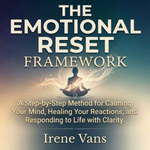 The Emotional Reset Framework, Irene Vans