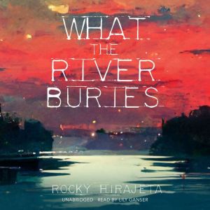 What the River Buries, Rocky Hirajeta