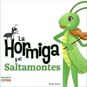 La hormiga y el saltamontes, Ryan Aoto