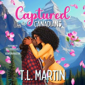 Captured by the Canadians, T.L. Martin