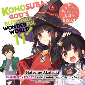 Konosuba: God's Blessing on This Wonderful World!, Vol. 11: The Arch-Wizards Little Sister