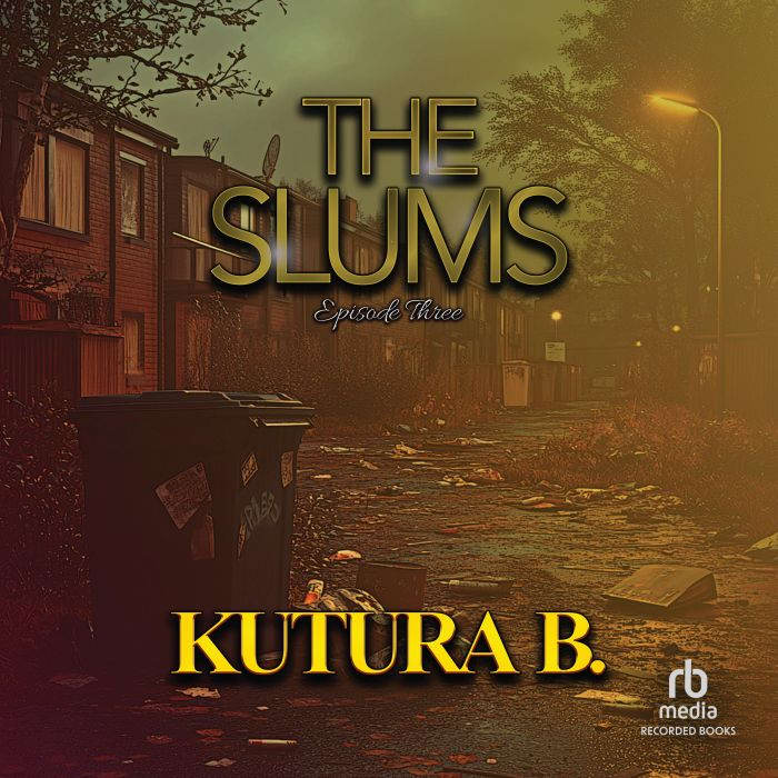 The Slums Episode Three, KuTura B.