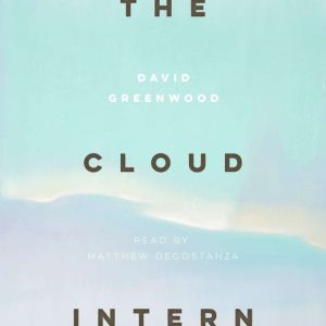 The Cloud Intern, David Greenwood