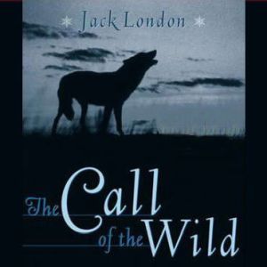 The Call of the Wild, Jack London