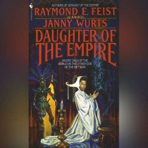 Daughter of the Empire, Raymond Feist