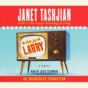 Vote for Larry, Janet Tashjian