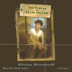 The Orphan of Ellis Island, Elvira Woodruff