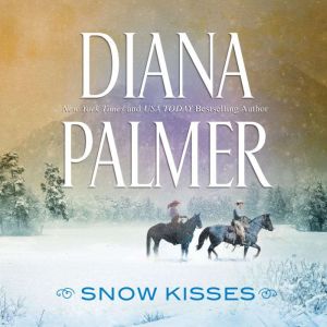 Snow Kisses, Diana Palmer