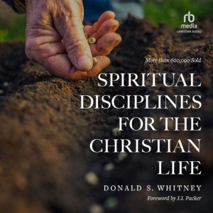 Spiritual Disciplines for the Christi..., Donald S. Whitney