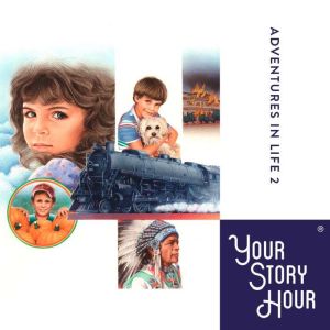 Adventures in Life Album 02, Your Story Hour