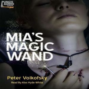 Mias Magic Wand, Peter Volkofsky