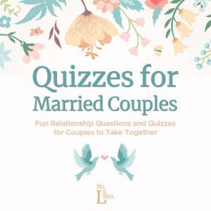 Quizzes for Married Couples, Mr.  Mrs. L