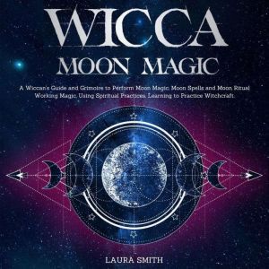Wicca Moon Magic, Laura Smith