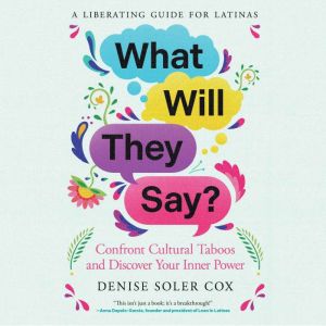 What Will They Say?, Denise Soler Cox