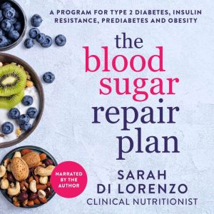 The Blood Sugar Repair Plan, Sarah Di Lorenzo