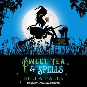 Sweet Tea  Spells, Bella Falls