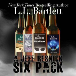 A Jeff Resnick Six Pack, L.L. Bartlett