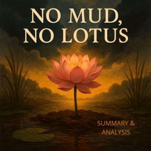 No Mud, No Lotus: Book summary & analysis