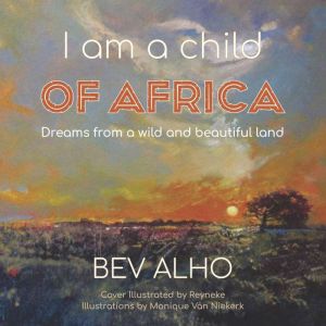 I am a child of Africa, Beverley Alho