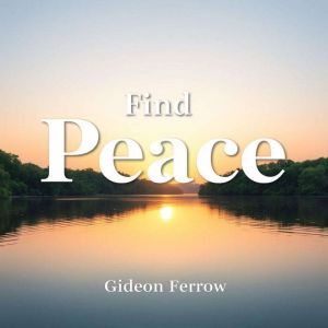 Find Peace: Transform Stress into Strength and Resilience: "Discover the power of calming audio lessons that transform stress
